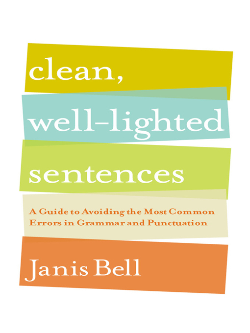 Title details for Clean, Well-Lighted Sentences by Janis Bell - Available
